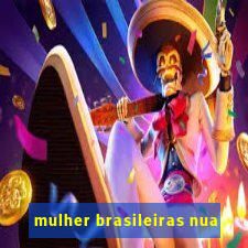 mulher brasileiras nua